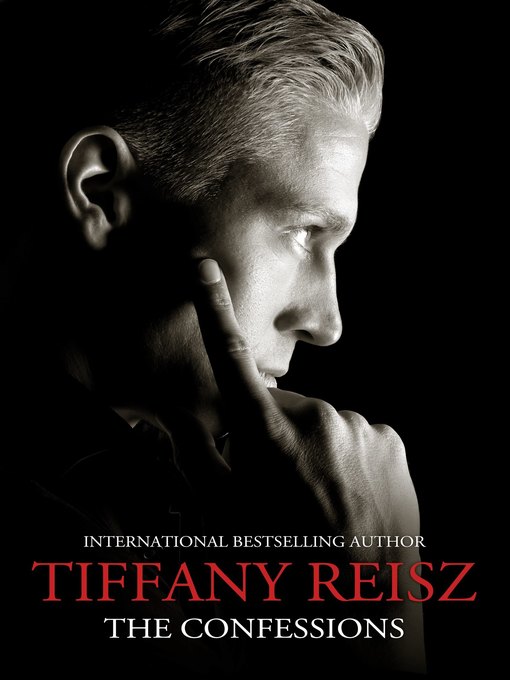 Title details for The Confessions by Tiffany Reisz - Available